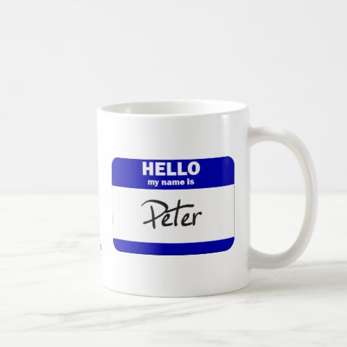 Hello My Name Is Peter Blue Coffee Mug