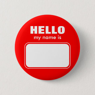 Hello My Name Is Pinback Button