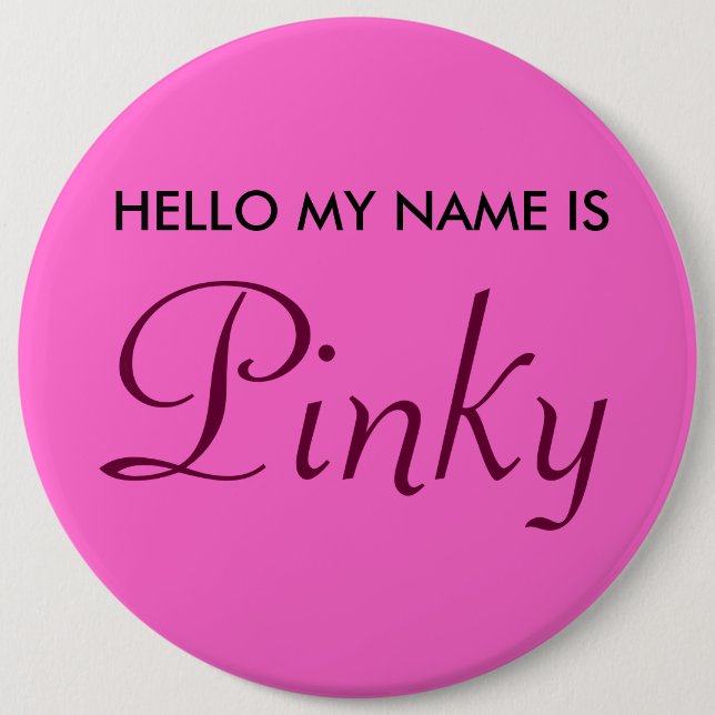 Hello My Name is Pinky Pinback Button (Front)