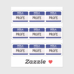 Hello My Name Is Profe - Spanish Class Teacher Sticker