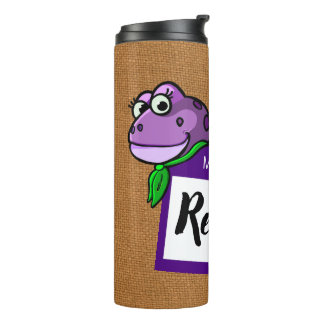 Hello. My Name is Ree Zist Thermal Tumbler