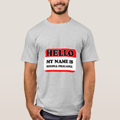 HELLO MY NAME IS REGINA PHALANGE T_Shirt