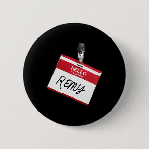 Hello My Name Is Remy Funny Halloween Name Tag Cus Button