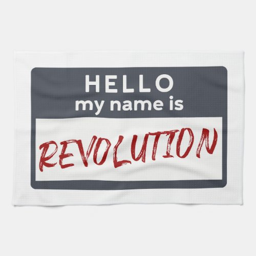 HELLO My Name Is REVOLUTION _ Social Activism  Kitchen Towel