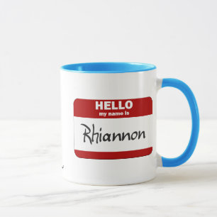 Hello My Name Is Rhiannon (Red) Mug