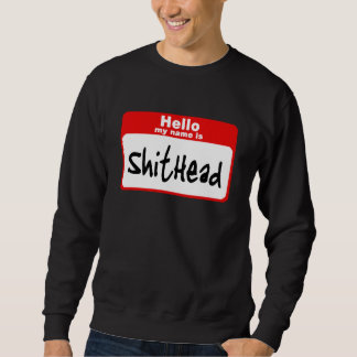 Hello my name is Shitbrick Sweatshirt