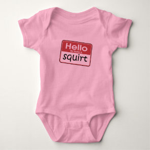 Hello my name is squirt T-shirt Baby Bodysuit