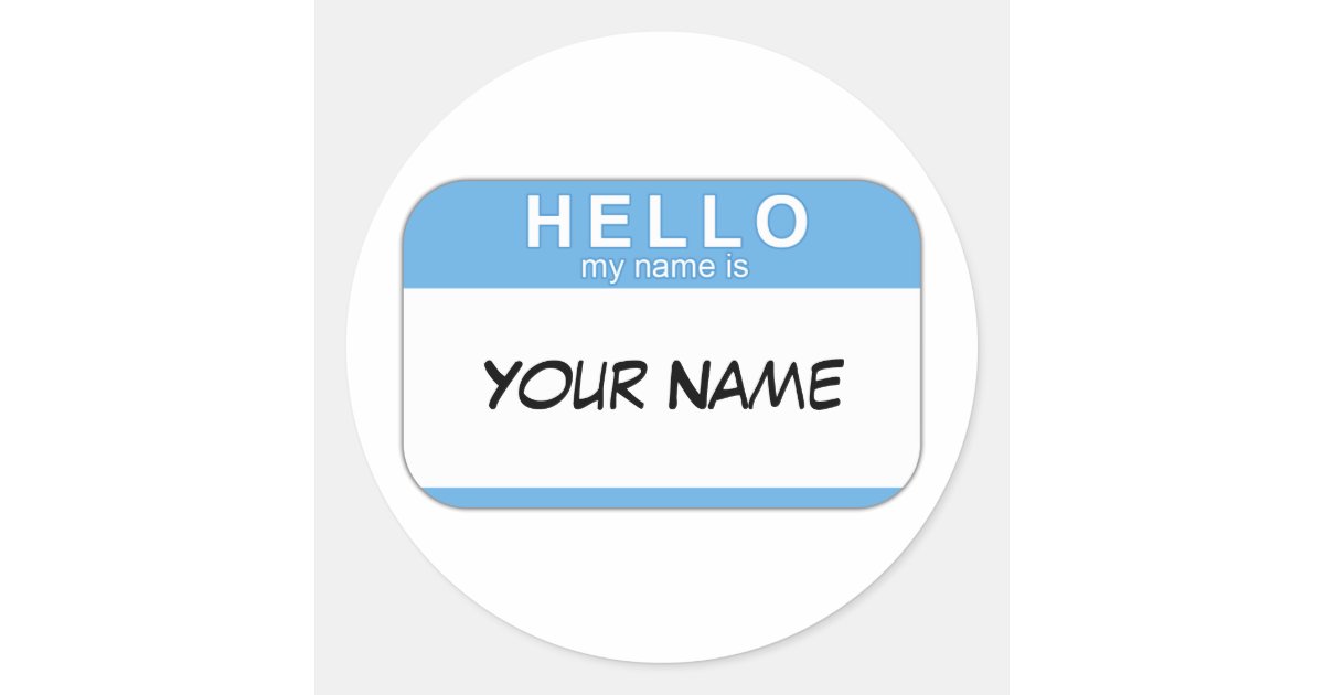 Hello My Name is Sticker Zazzle