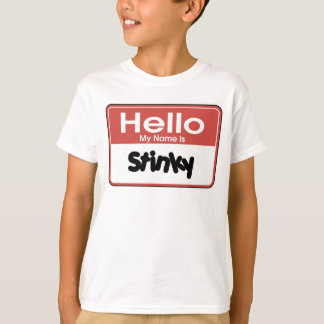 Hello My Name is Stinky T-Shirt