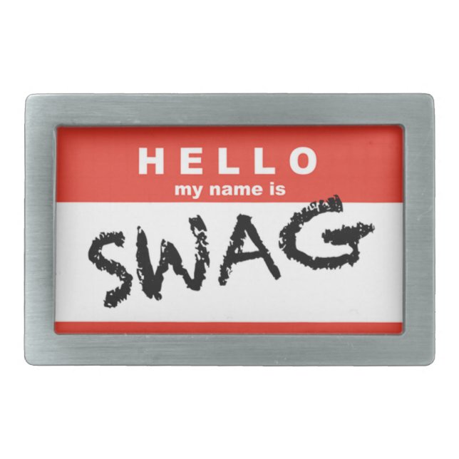 Hello My Name is SWAG - Belt Buckle (Front)