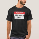 Hello My Name Is... T-shirt at Zazzle