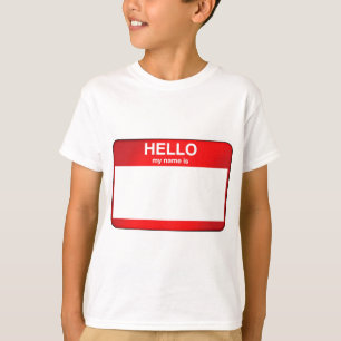 Hello My Name Is... T-Shirt