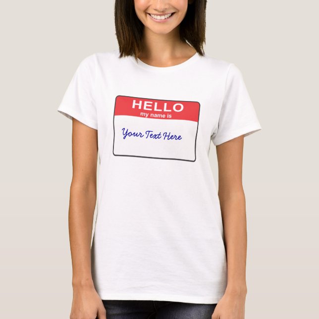Hello my name is... T-Shirt (Front)