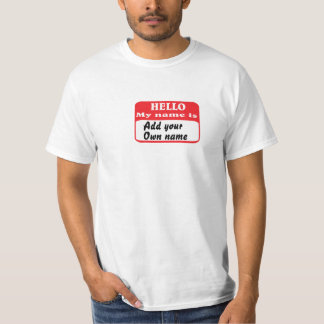 Hello my name is.... T-Shirt