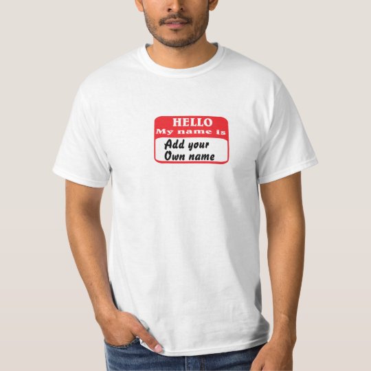 Hello my name is.... T-Shirt