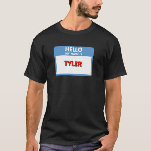 Hello My Name is Tyler Nametag Theme T-Shirt