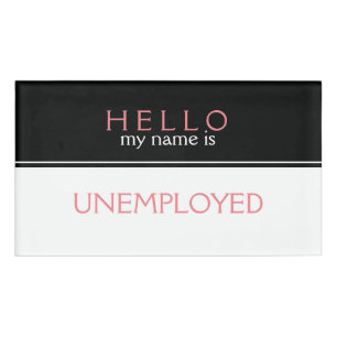 Hello My Name Is Unemployed Funny Text Tag