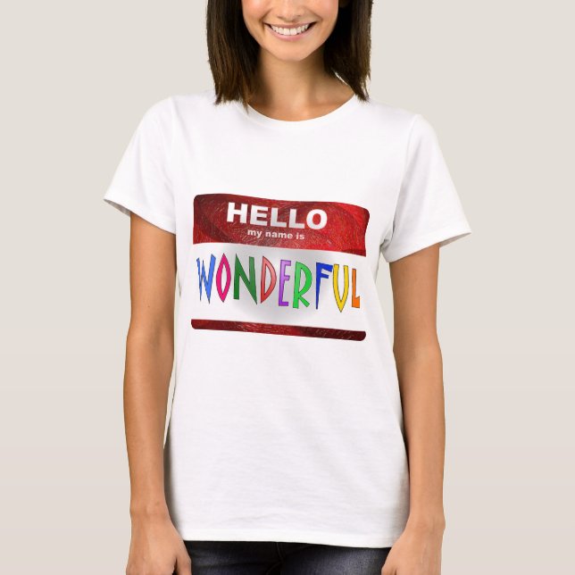 Hello My Name is Wonderful T-Shirt (Front)