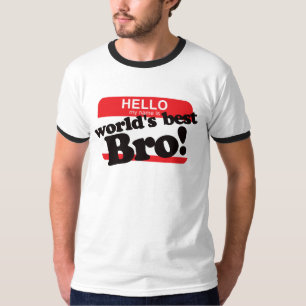 Hello My Name Is World's Best Brother T-Shirt