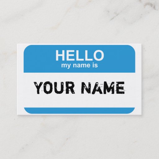 Customizable Hello my name is, Your Name Business Cards