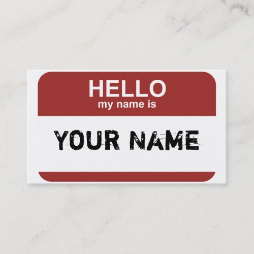 Hello my name is Your Name Business Card