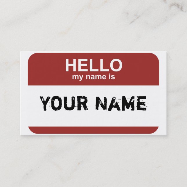 Hello my name is, Your Name Business Card (Front)