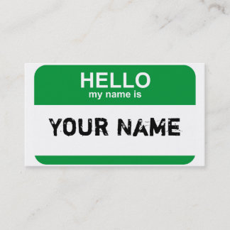 Hello my name is, Your Name Business Card