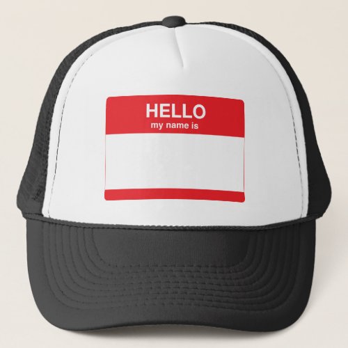 Hello my name is your text trucker hat