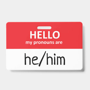Hello My Pronouns Are He/Him Badge