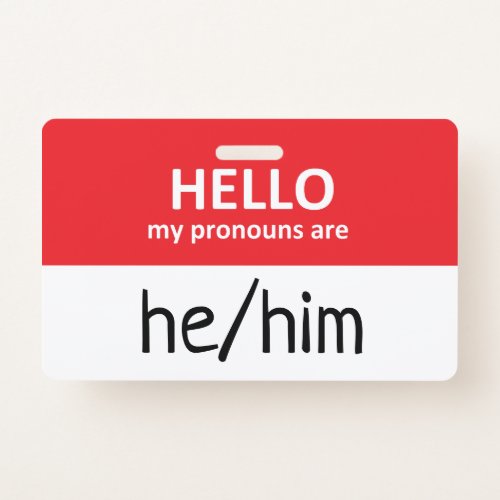 Hello My Pronouns Are HeHim Badge