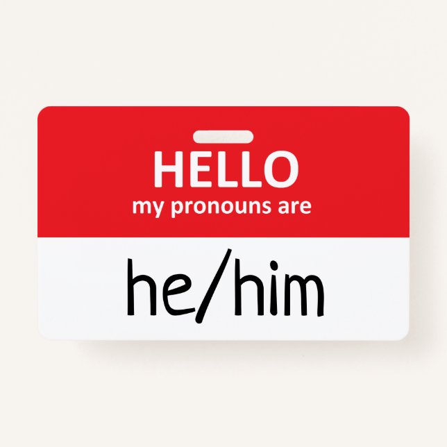 Hello My Pronouns Are He/Him Badge (Front)