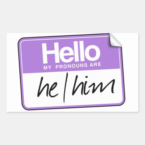 Hello my pronouns are He Him  Rectangular Sticker