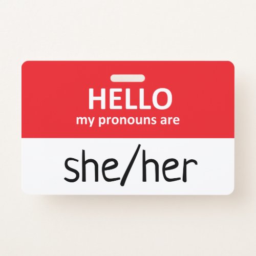 Hello My Pronouns Are SheHer Badge
