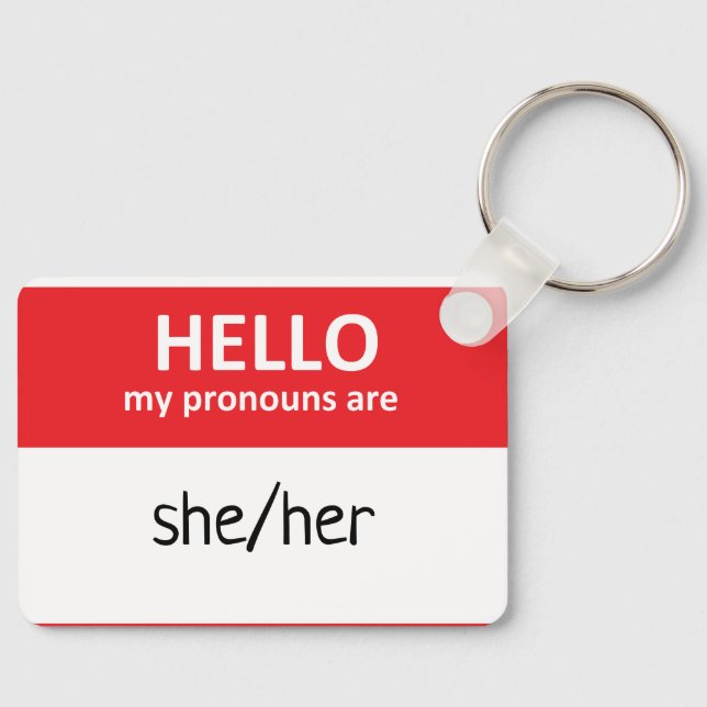 Hello My Pronouns Are She/Her  Keychain (Front)