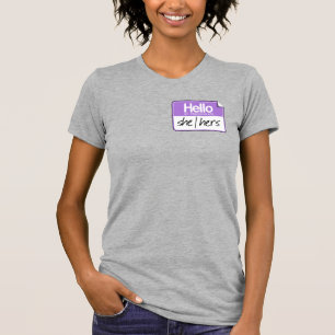 Hello my pronouns are: She Hers T-Shirt