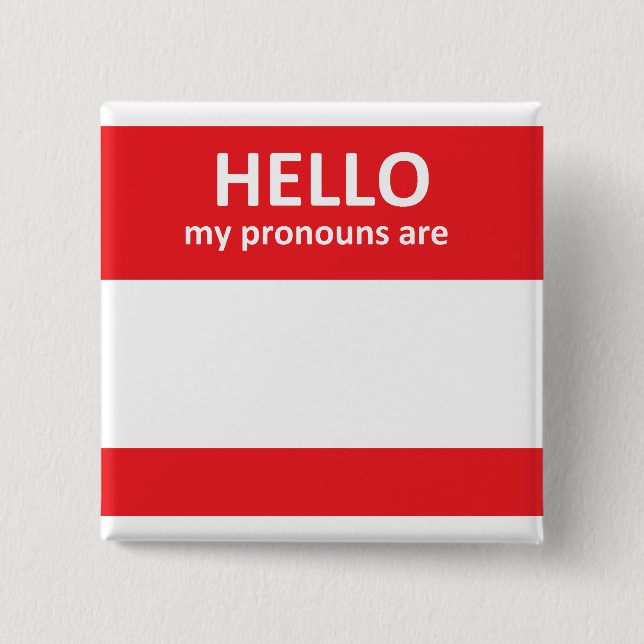 HELLO my pronouns are Square Button (Front)