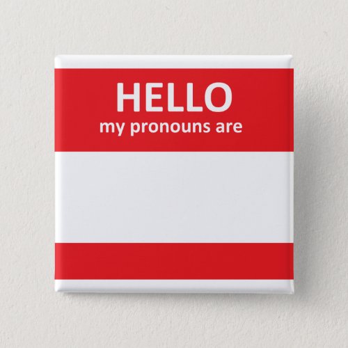 HELLO my pronouns are Square Button
