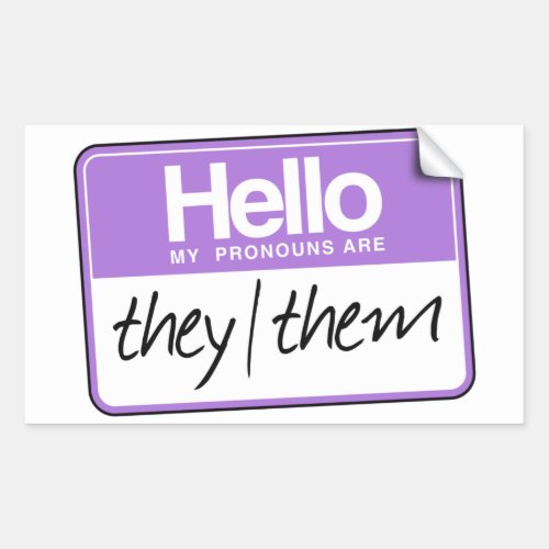 Hello my pronouns are They Them  Rectangular Sticker