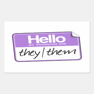Hello my pronouns are: They Them  Rectangular Sticker