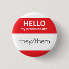 HELLO my pronouns are they/them Round Button