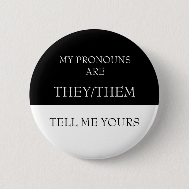 Hello My Pronouns are They Them Tell me Yours Button (Front)