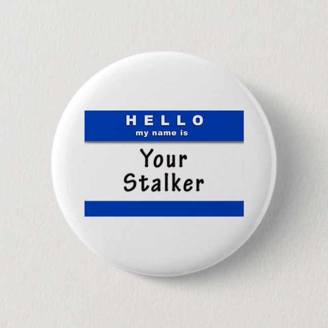 Hello Name Stalker Button (Front)