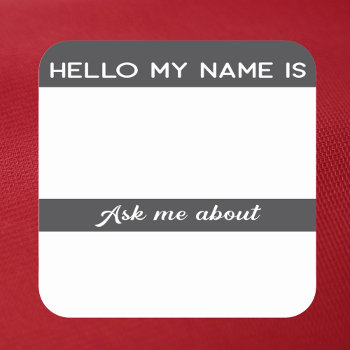 Hello Name Tag Ask Me About by SayWhatYouLike at Zazzle