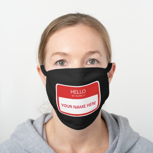 Hello Name Tag Personalize Black Cotton Face Mask