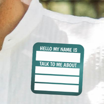Hello Name Tag Talk To Me About by Sideview at Zazzle