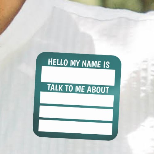Hello Name Tag Talk to me About