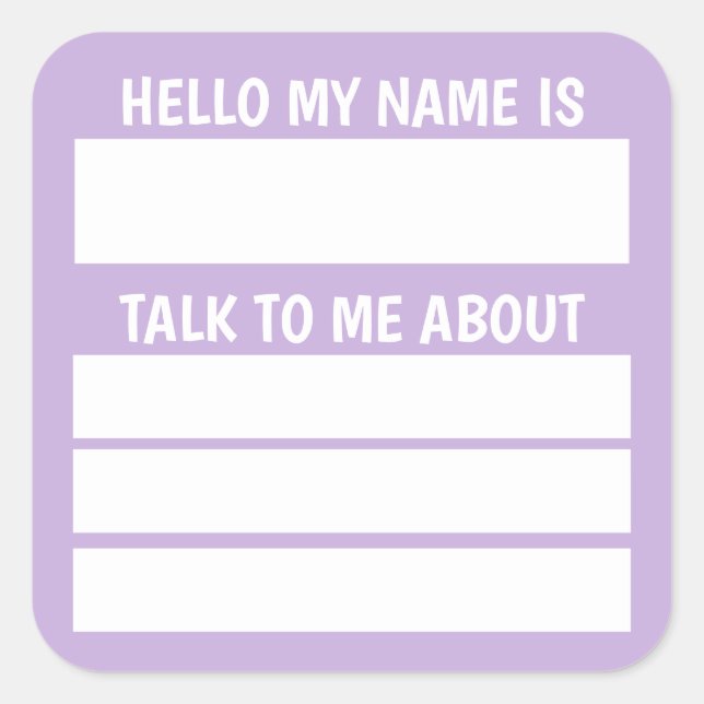 Hello Name Tag Talk to me About=Lavender (Front)