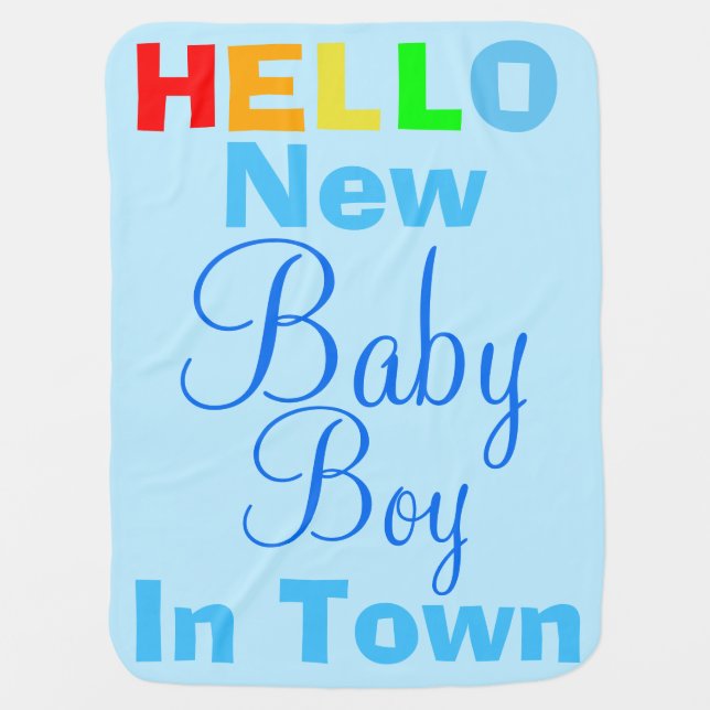 Hello New Baby Boy in Town Baby Blanket (Front)