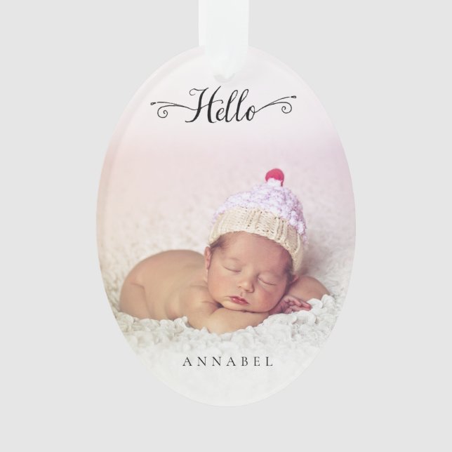 Hello New Baby Girl Boy  Personalized Photo Ornament (Front)