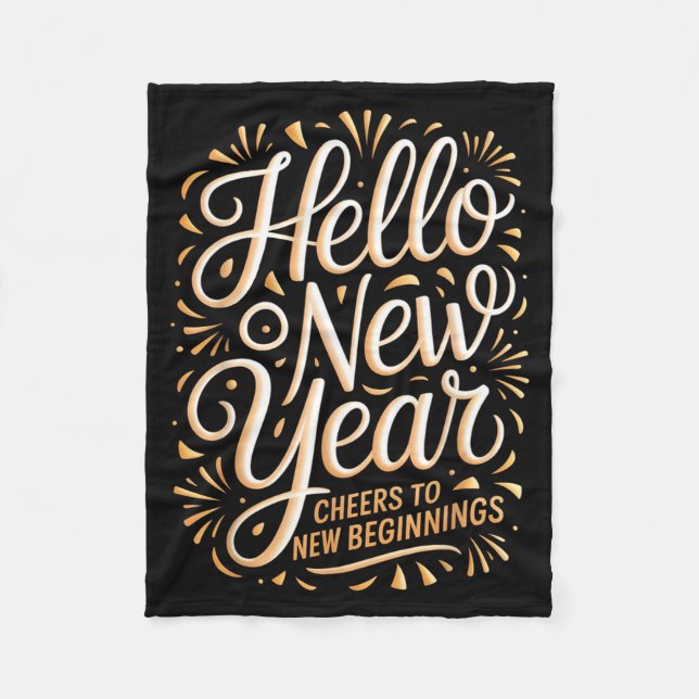 Hello New Year Cheers To New Beginnings Celebratio Fleece Blanket (Front)